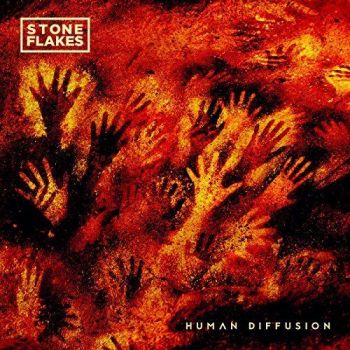 Stone Flakes - Human Diffusion (2017) Album Info