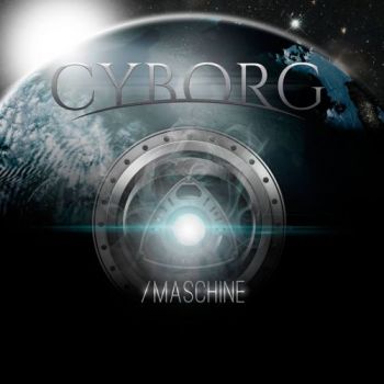 Cyborg - /Maschine (2017) Album Info