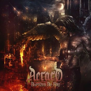 Aeraco - Baptized By Fire (2017)