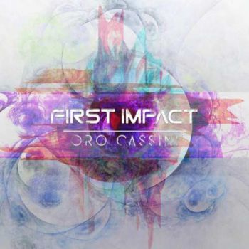 Oro Cassini - First Impact (2017) Album Info