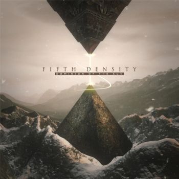 Fifth Density - Dominion of the Sun (2017) Album Info
