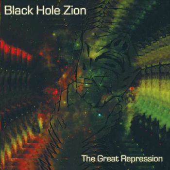 Black Hole Zion - The Great Repression (2017)