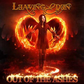 Leaving Eden - Out Of The Ashes (2017) Album Info