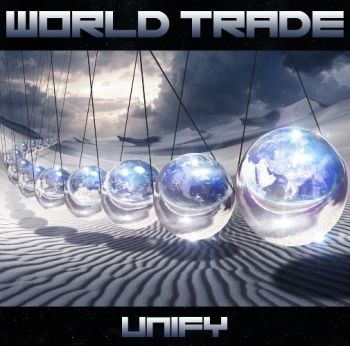 World Trade - Unify (2017) Album Info