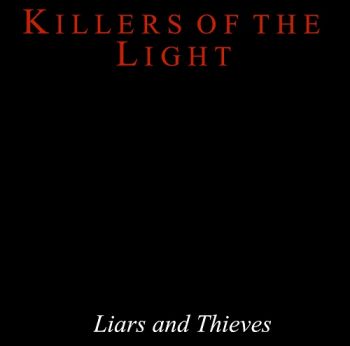 Killers Of The Light - Liars And Thieves (2017) Album Info