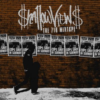 Shallow Views - The 718 Mixtape (EP) (2017) Album Info