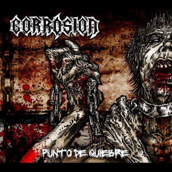 Corrosion - Punto De Quiebre (2017) Album Info