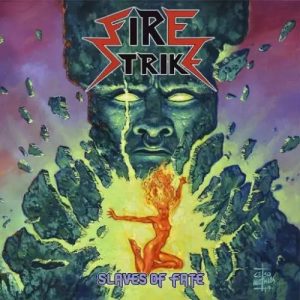 Fire Strike  Slaves of Fate (2017) Album Info