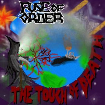 Fuse Of Order - The Touch Of Death (2017) Album Info