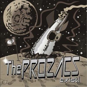 The Prozacs  Exist (2017) Album Info