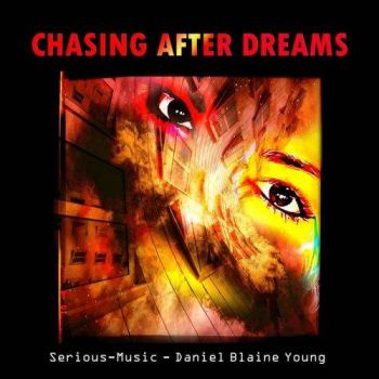 Serious-Music - Chasing After Dreams (2017) Album Info