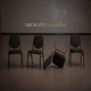 Migrant  New Addicts (2017) Album Info