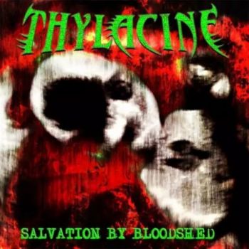 Thylacine - Salvation By Bloodshed (2017) Album Info