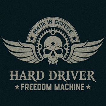 Hard Driver - Freedom Machine (2017) Album Info