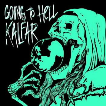 Kalfar - Going To Hell (2017) Album Info