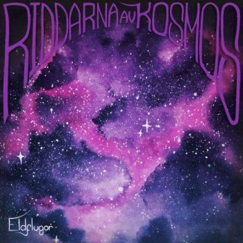 Riddarna Av Kosmos - Eldflugor (2017) Album Info