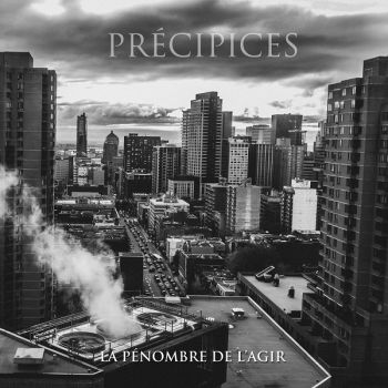 Precipices - La penombre de l'agir (2017) Album Info