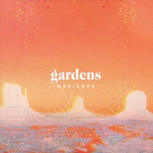 Gardens  Maricopa (2017)