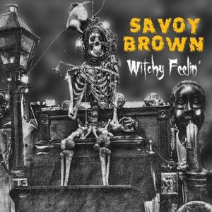 Savoy Brown  Witchy Feelin (2017) Album Info