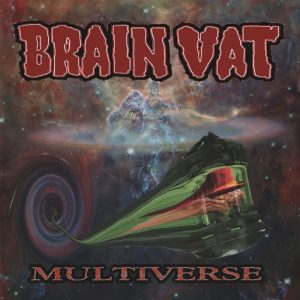 Brain Vat  Multiverse (2017) Album Info