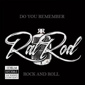 Rat Rod  Do You Remember Rock And Roll (2017) Album Info