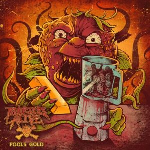 Berried Alive  Fools Gold (2017) Album Info