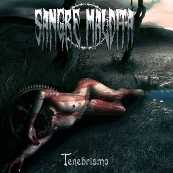 Sangre Maldita - Tenebrismo (2017) Album Info