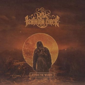 Azathoth Circle - Across the Wounds (2017) Album Info