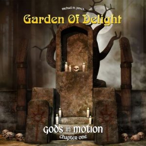 Garden Of Delight  Gods In Motion (Chapter One) (2017) Album Info