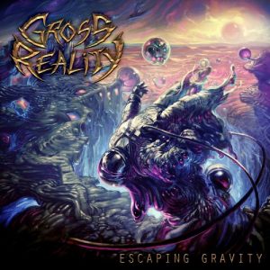 Gross Reality  Escaping Gravity (2017) Album Info