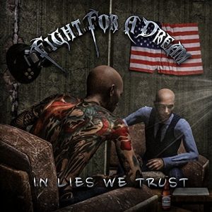 Fight For A Dream  In Lies We Trust (2017) Album Info