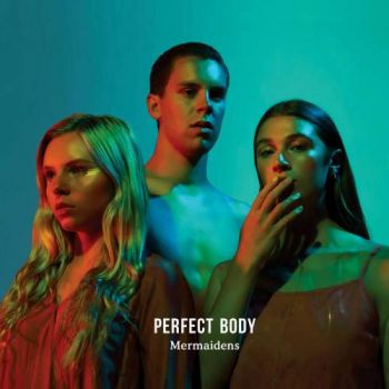 Mermaidens - Perfect Body (2017) Album Info