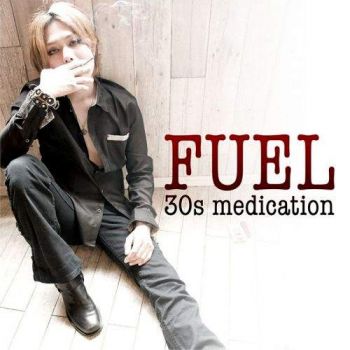 Fuel - 30s Medication (2017) Album Info