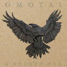 Omotai - A Ruined Oak (2017) Album Info