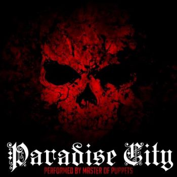 Master of Puppets - Paradise City (2017) Album Info