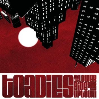 Toadies - The Lower Side of Uptown (2017) Album Info