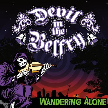 Devil in the Belfry - Wandering Alone (2017) Album Info