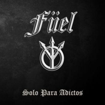 Fuel - Solo Para Adictos (2017) Album Info
