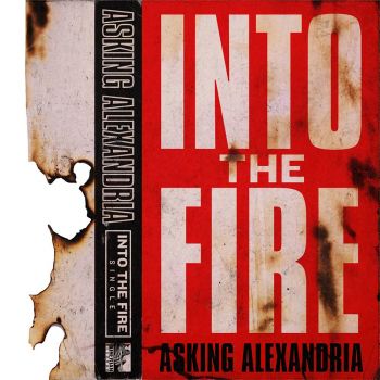Asking Alexandria - Into the Fire [Single] (2017)