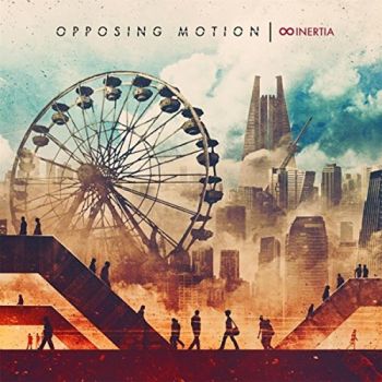 Opposing Motion - Inertia (2017) Album Info