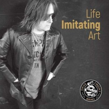 Dave Friday Band - Life Imitating Art (2017) Album Info
