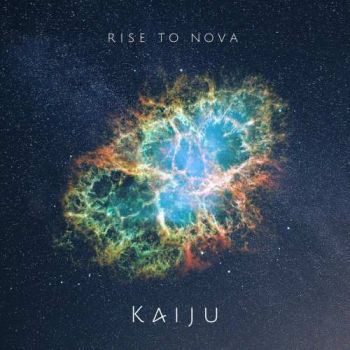Kaiju - Rise To Nova (2017) Album Info