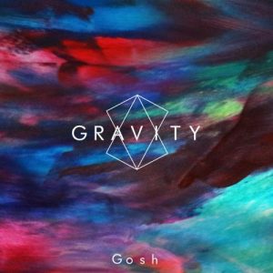 Gravity  Gosh (2017) Album Info