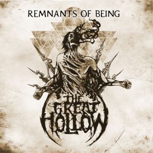 The Great Hollow  Remnants Of Being (2017) Album Info