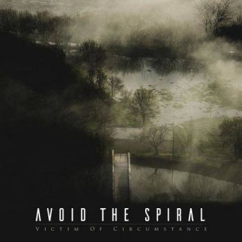 Avoid The Spiral - Victim Of Circumstance (2017) Album Info