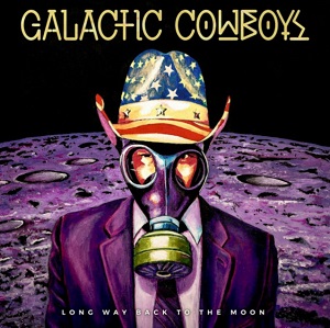 Galactic Cowboys - Long Way Back to the Moon (2017) Album Info