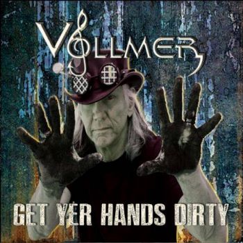 Brian Vollmer - Get Yer Hands Dirty (2017) Album Info