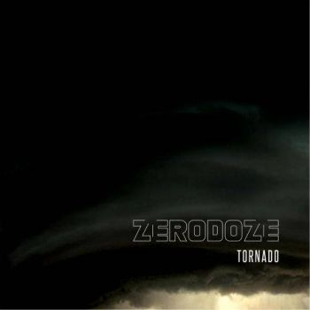 Zerodoze - Tornado (2017) Album Info