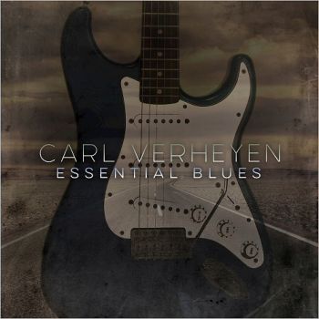 Carl Verheyen - Essential Blues (2017) Album Info