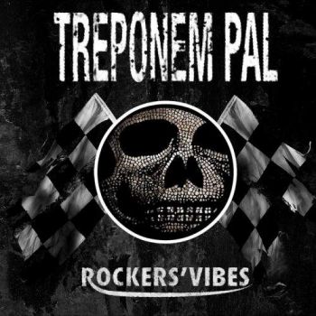 Treponem Pal - Rockers' Vibes (2017) Album Info